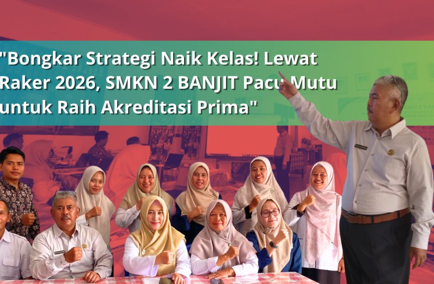 Sinergi dan Inovasi Menuju Sekolah Rujukan Berkinerja Unggul